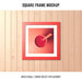 Free Square Frame Mockup Psd